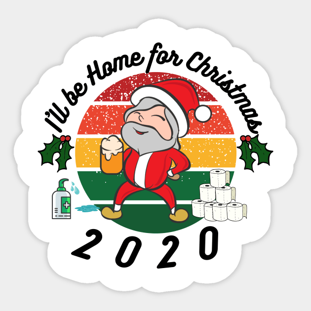 I'll be home this Christmas, festive,Santa,Lockdown 2020, funny design Sticker by Bazzar Designs